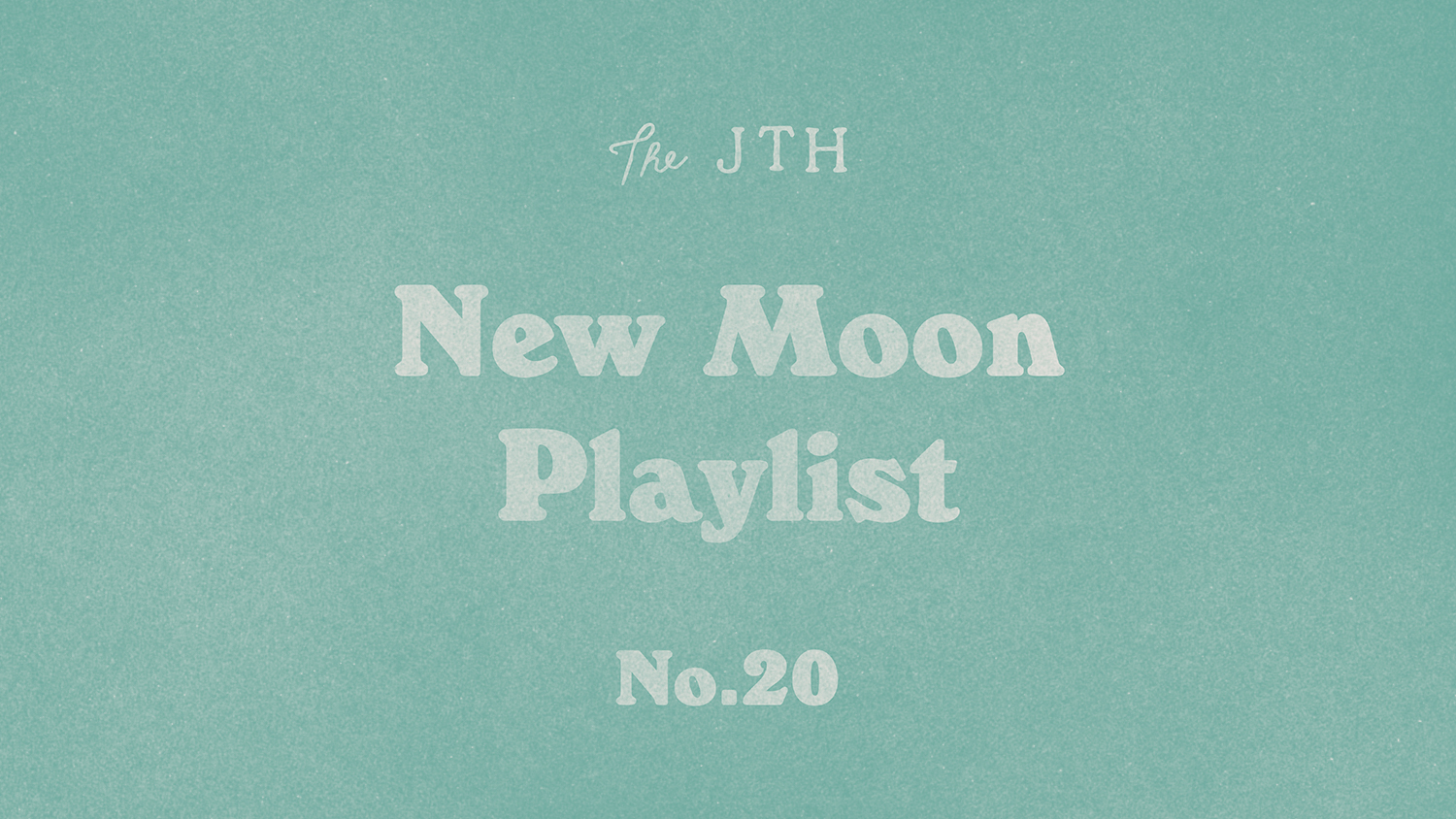 JTH New Moon Playlist